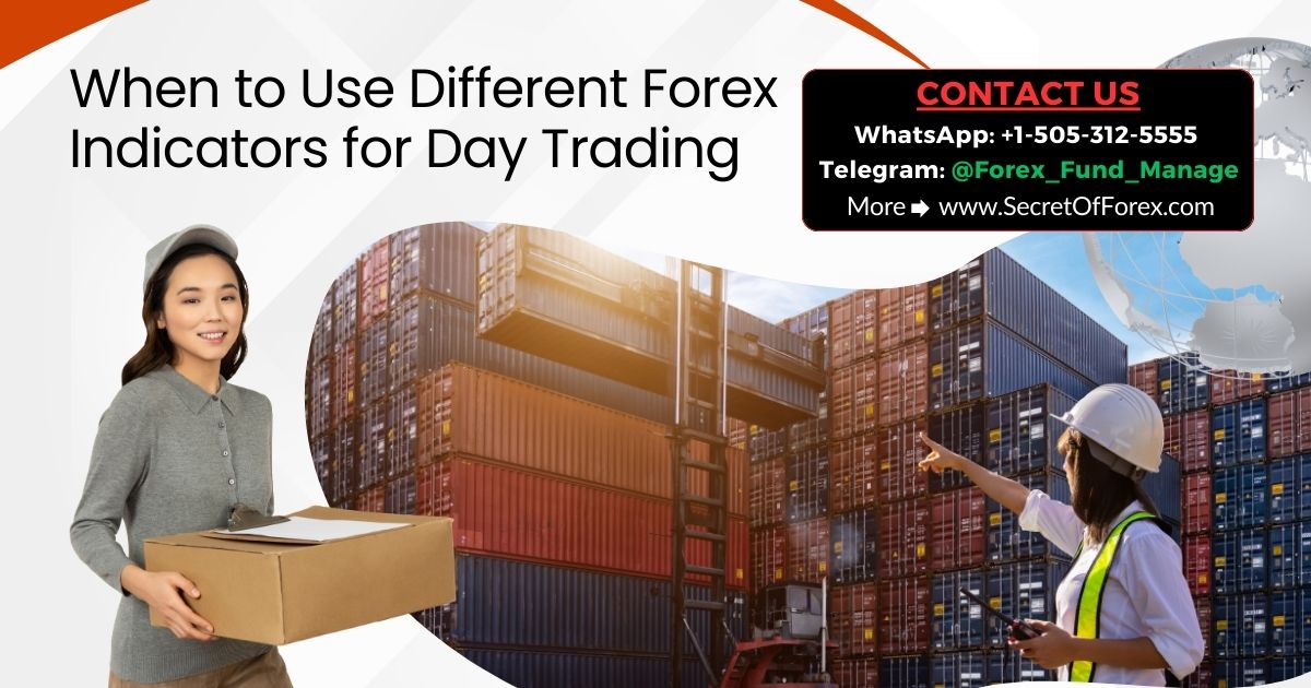 When to Use Different Forex Indicators for Day Trading