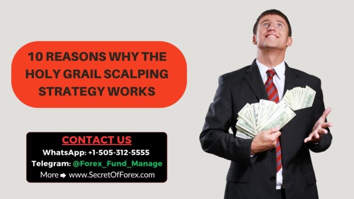 10 Reasons Why the Holy Grail Scalping Strategy Works