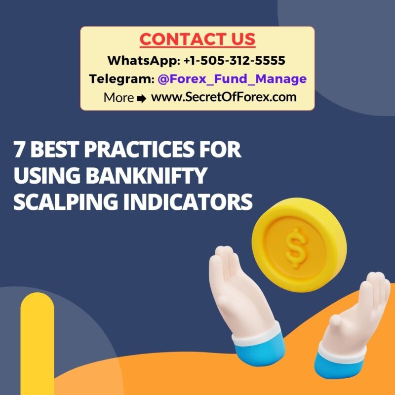 7 Best Practices for Using Banknifty Scalping Indicators