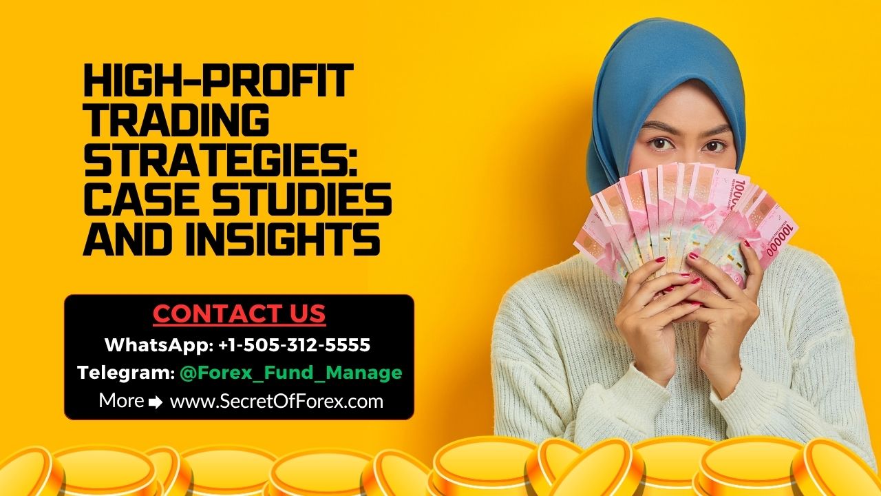 High-Profit Trading Strategies Case Studies and Insights