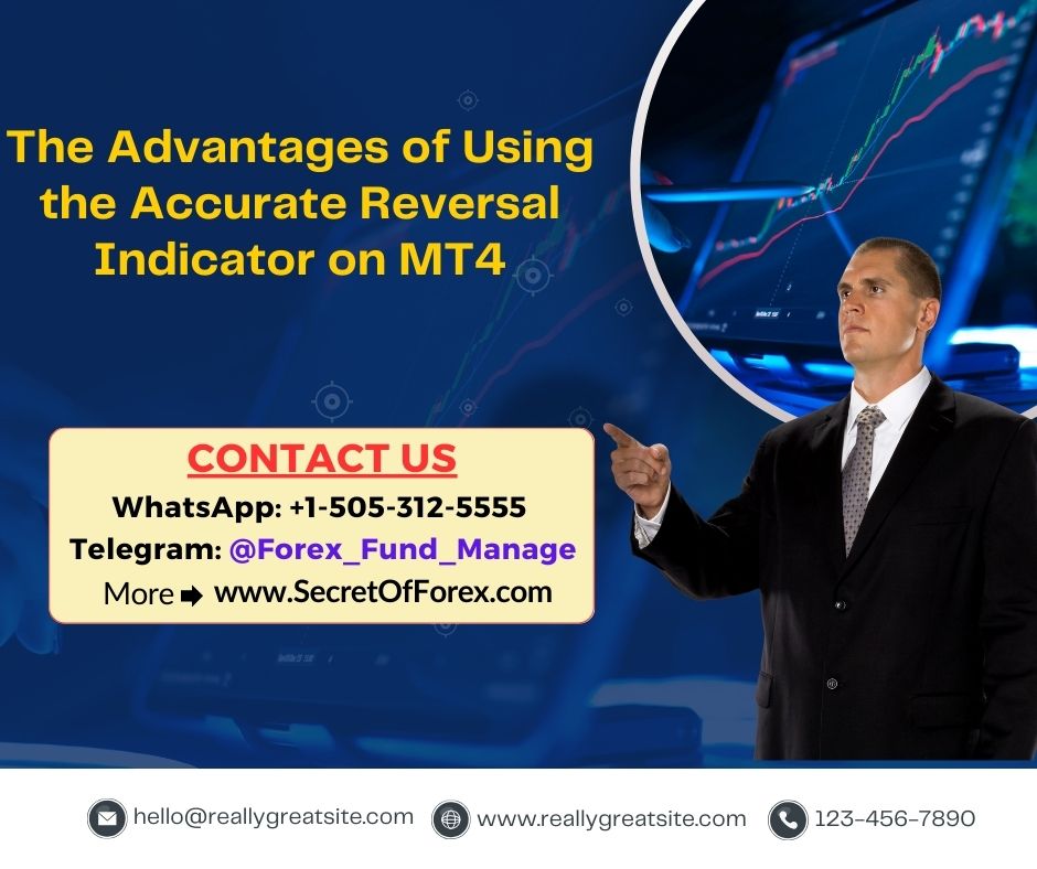 The Advantages of Using the Accurate Reversal Indicator on MT4