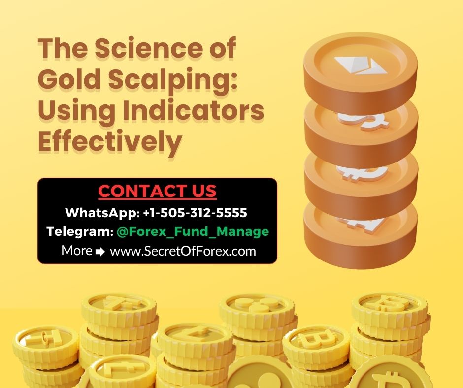 The Science of Gold Scalping Using Indicators Effectively