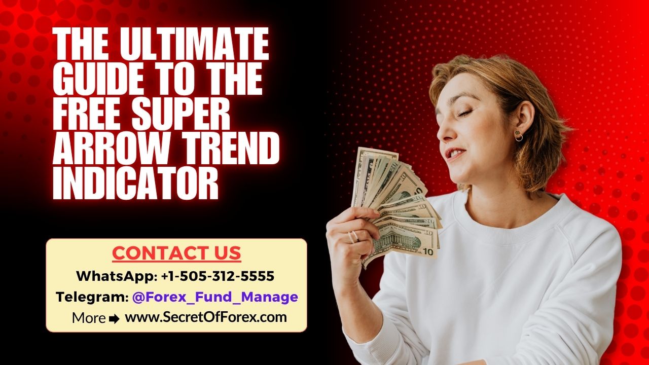The Ultimate Guide to the Free Super Arrow Trend Indicator