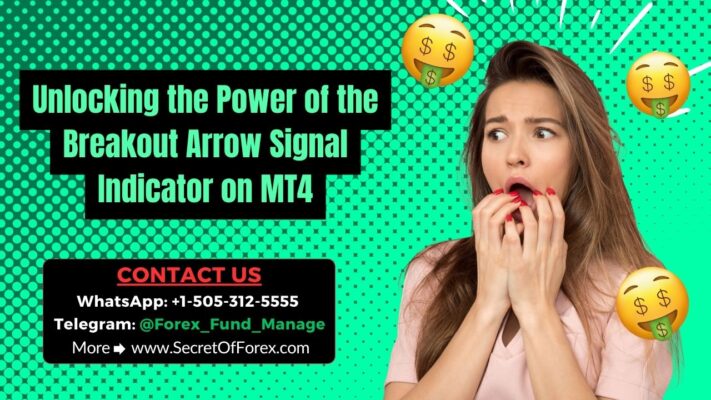 Unlocking the Power of the Breakout Arrow Signal Indicator on MT4