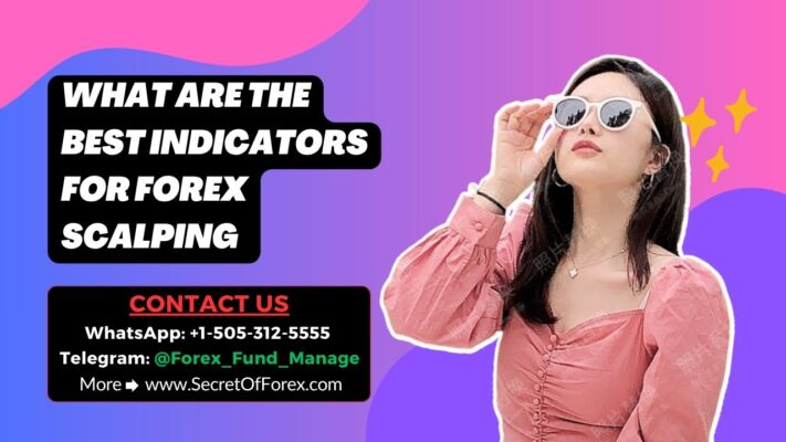 What Are the Best Indicators for Forex Scalping