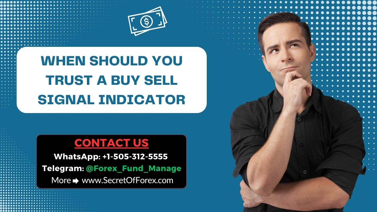 When Should You Trust a Buy Sell Signal Indicator