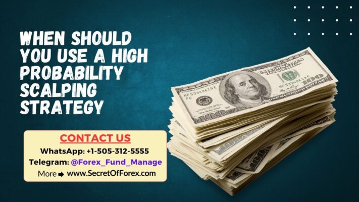 When Should You Use a High Probability Scalping Strategy