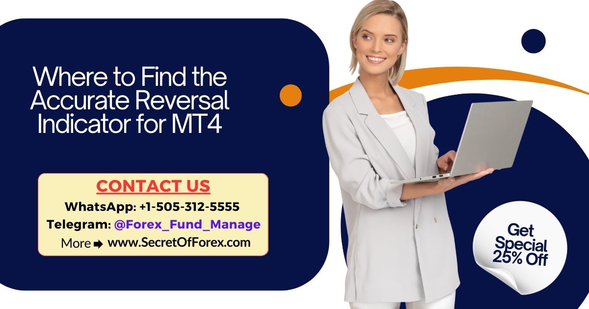 Where to Find the Accurate Reversal Indicator for MT4