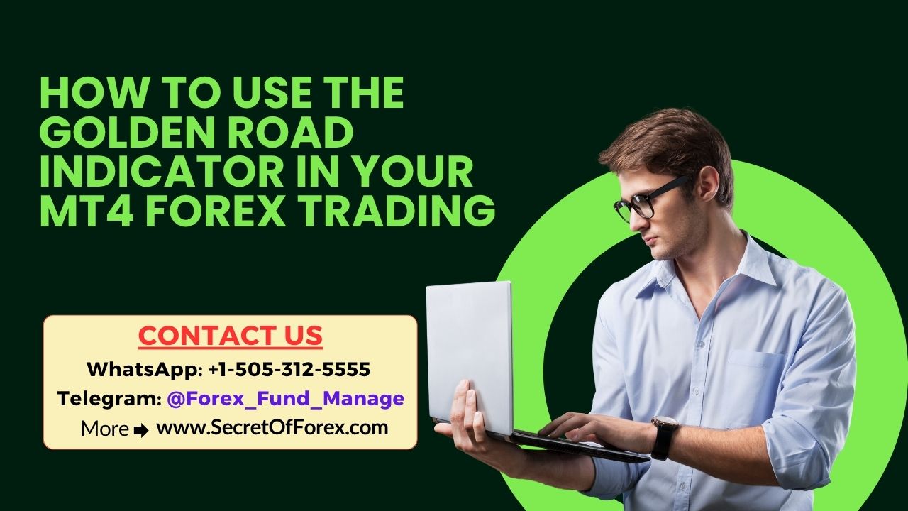 How to Use the Golden Road Indicator in Your MT4 Forex Trading