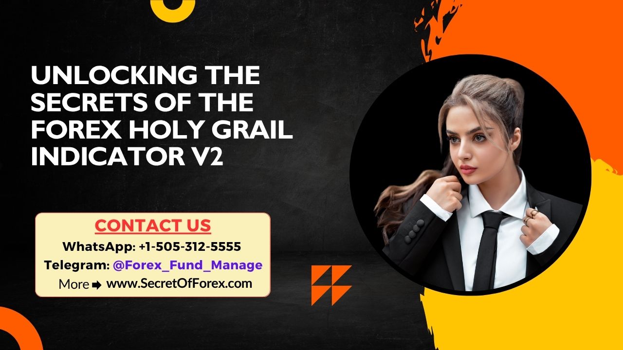 Unlocking the Secrets of the Forex Holy Grail Indicator V2