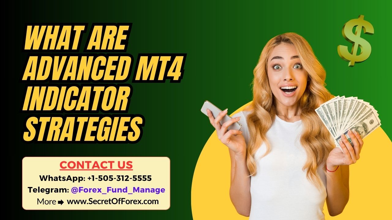 What Are Advanced MT4 Indicator Strategies