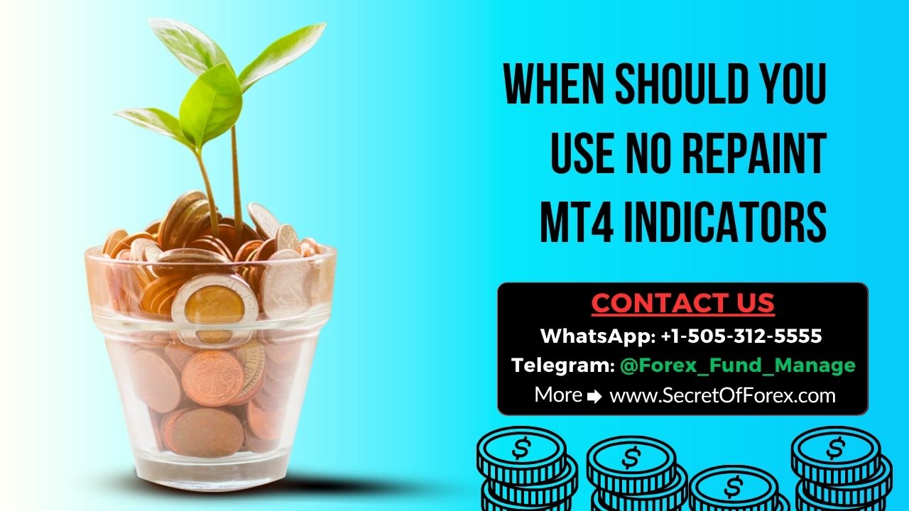 When Should You Use No Repaint MT4 Indicators